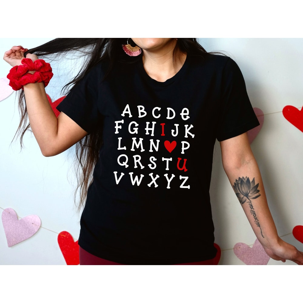 Alphabet I Love You Shirt, Teacher Valentines Day Shirt, Cute Valentines Day Gift, Valentines Day Shirt, Gift for Valentines Day.jpg