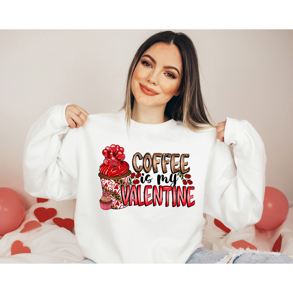 Coffee is My Valentine Shirt, Funny Gifts for Her, Valentines Day Gifts, Gifts for Friend, Coffee Love T-Shirt, Funny Valentines Day Gift.jpg