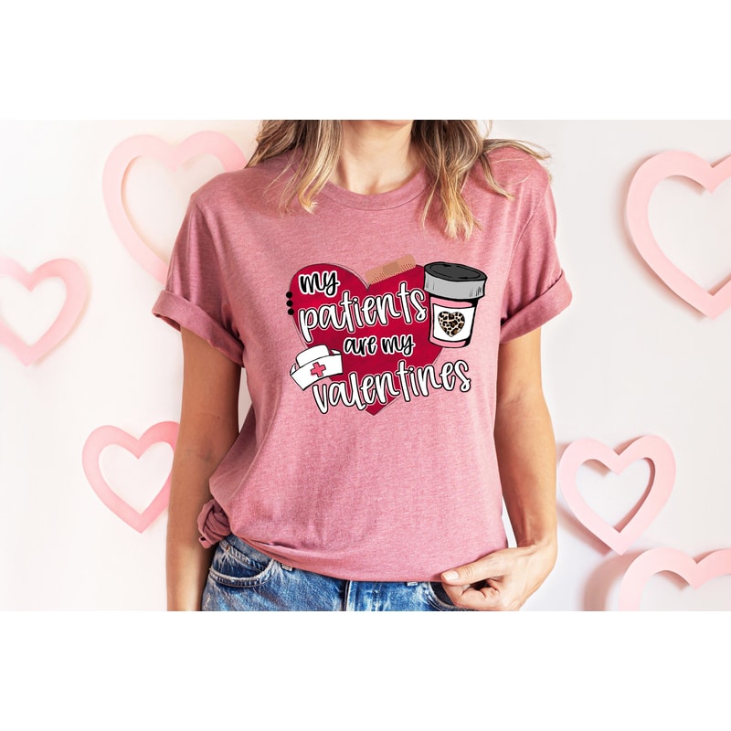 Nurse Valentines day Shirt, My Patients are My Valentines Shirt, Cute Nurse Shirts, Nurse Appreciation Gift Nurse Gift Idea Nurses Week Gift.jpg
