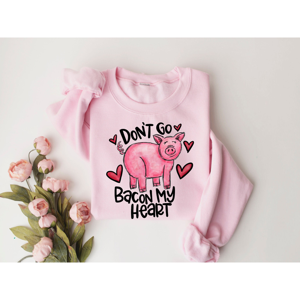 Don't Go Bacon My Heart Shirt, Valentines Party Tee, Bacon Shirt, Bacon Heart Tee, Funny Couple Tee Valentines Day Shirt, Funny Animal Shirt.jpg