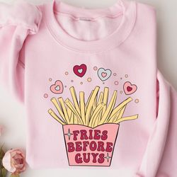 fries before guys sweatshirt, valentines day sweatshirt, valentines day shirts for women, valentines day gift, funny fri