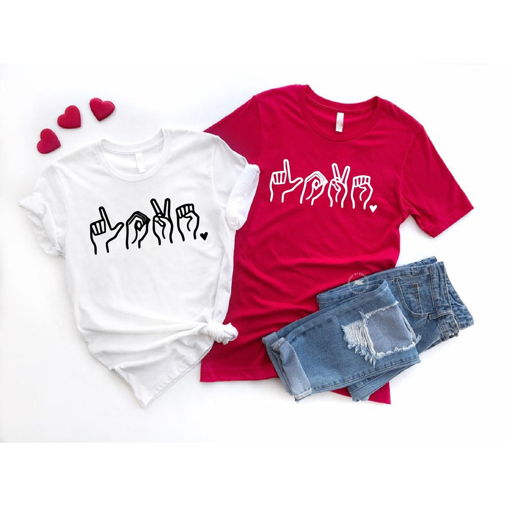 Love Sign Language Shirt, Valentines Day Gift, ASL Love Sign Shirt, Heart Shirt, Love Valentines Shirt, Deaf Shirt, Valentines Day Shirt.jpg