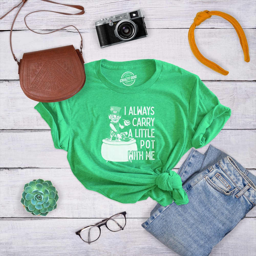 Always Carry A Little Pot With Me, Cannabis Smokers Irish Top, Weed Party Shirt, Funny St. Patricks Day, Pot Smoking Shirts, Joke Weed.jpg