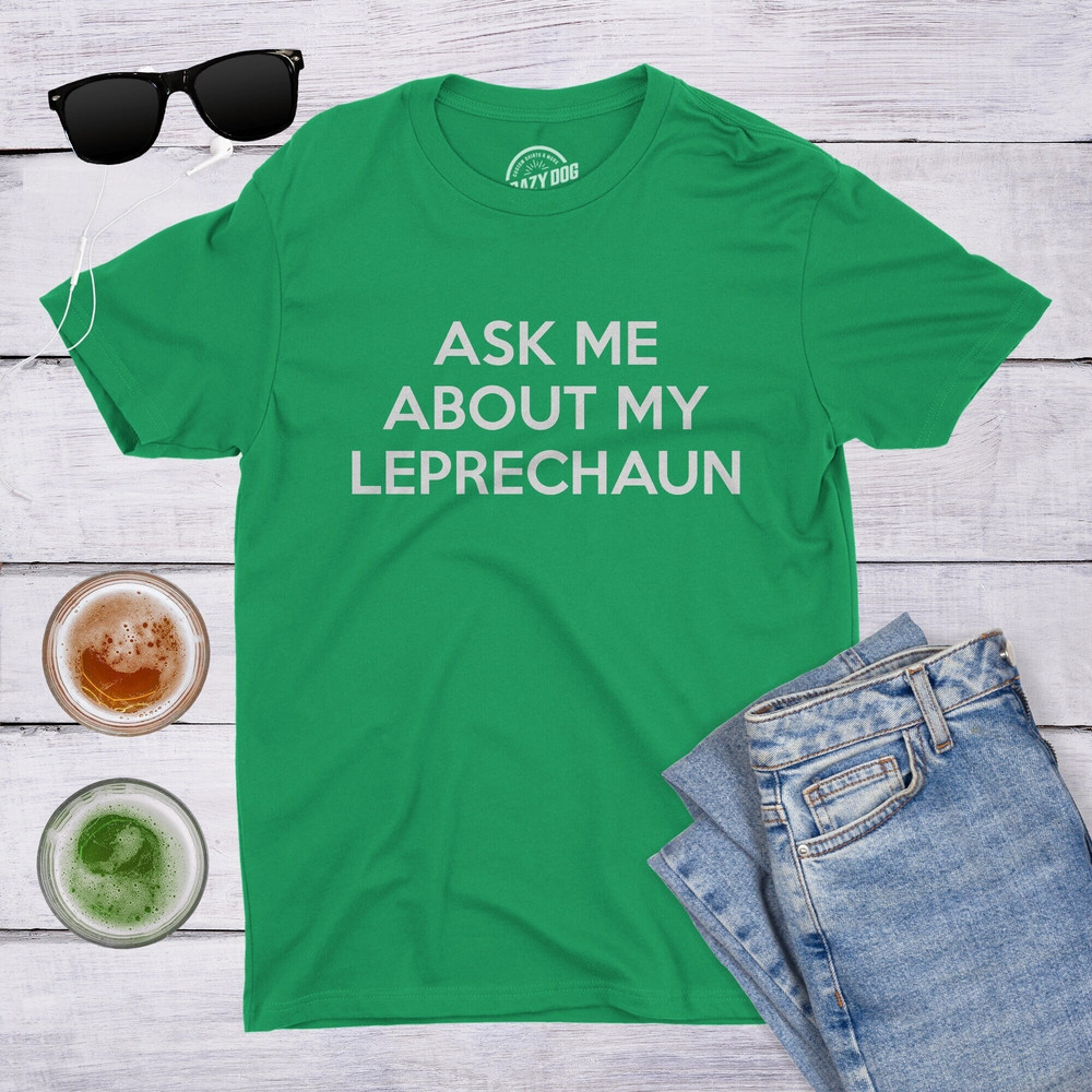 Ask Me About My Leprechaun Flip Shirt, Men's T-Shirt, Funny Saint Patricks Day Shirt, St Pattys Day Costume Disguise, Irish Shirt, Cool Tee.jpg