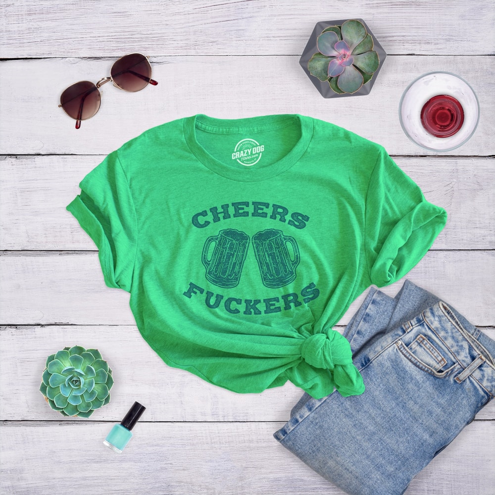 Cheers Fuckers, St Patricks Day TShirt, Irish Getting Drunk, Funny Drinking Shirts,Beer Shirts, Funny Shirts,Drinking Tees, Offensive Shirts.jpg