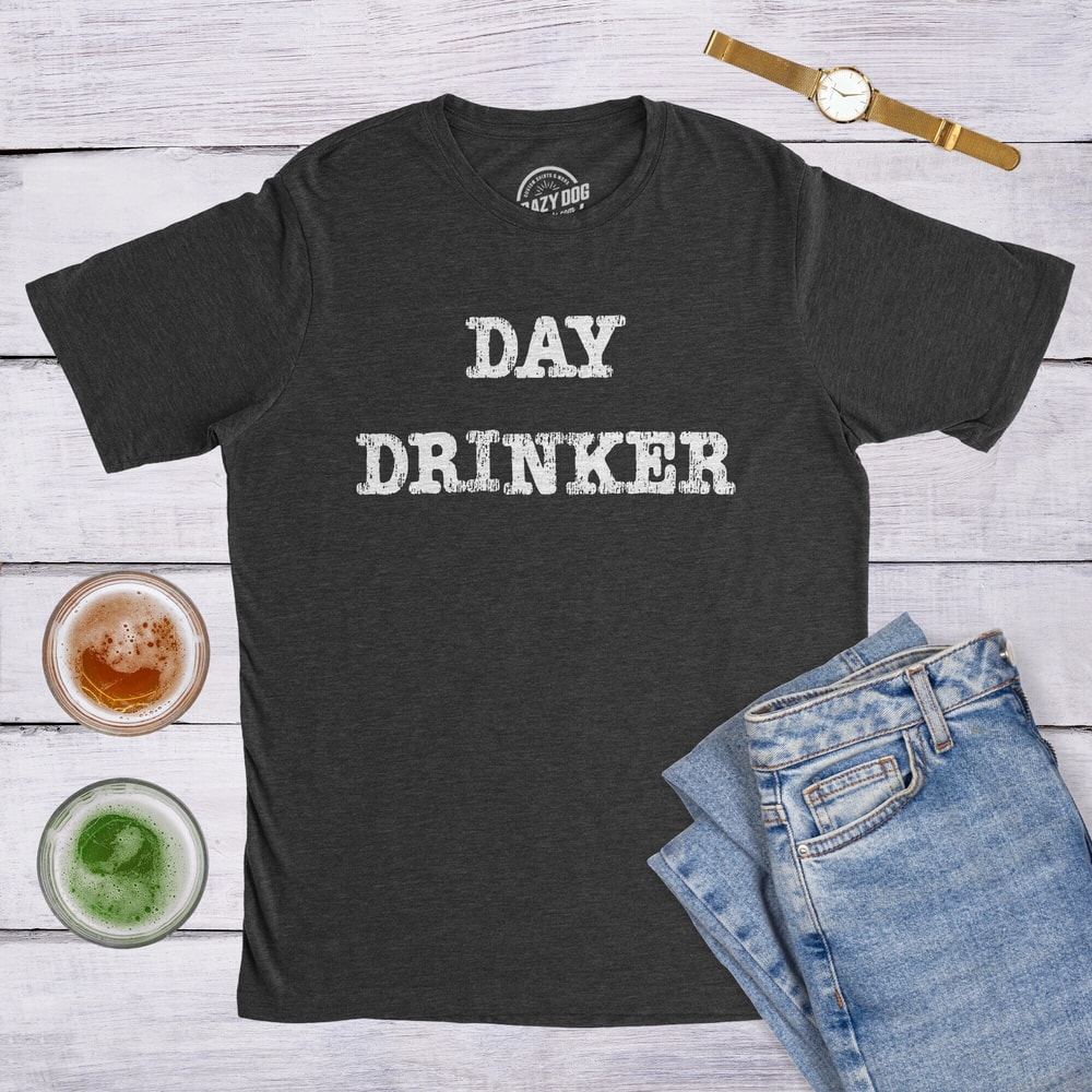 Day Drinker T Shirt, St Patricks Day Drinking Shirt, Party Night Out Tee Shirt Men, Funny Irish Getting Drunk Celebration Shirt Mens.jpg