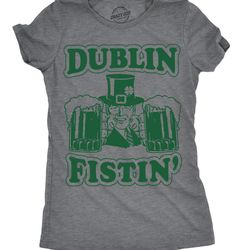 dublin shirt, irish drinking, womens ireland t shirt, dublin fistin t shirt, womens saint patricks day shirts, funny st