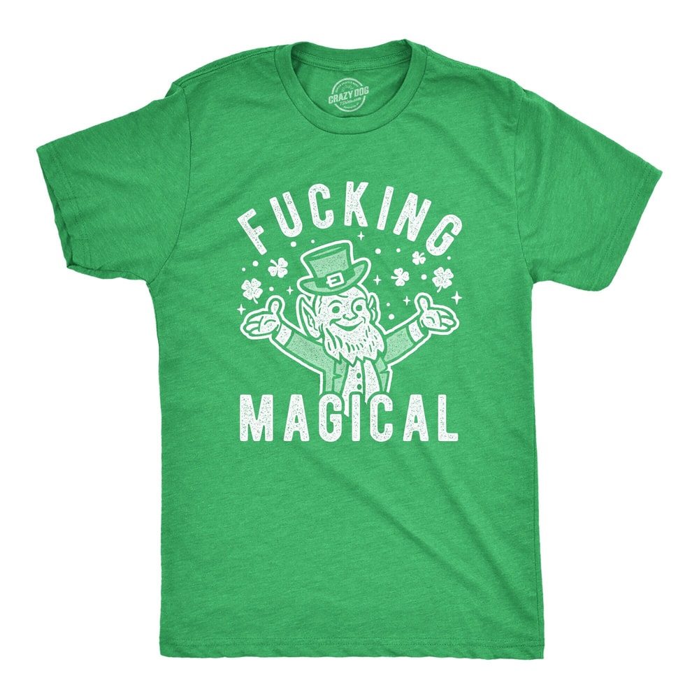 Fucking Magical, St Patricks Mens Shirt, Shamrock Shirt, Four Leaf Clover Shirt, Funny Shirts, Drinking Shirt, Offensive Shirts.jpg