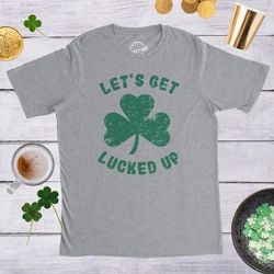 lets get lucked up, funny drinking shirt, joke shamrock shirt, clover beer t shirt, saint patricks day shirt, st patrick