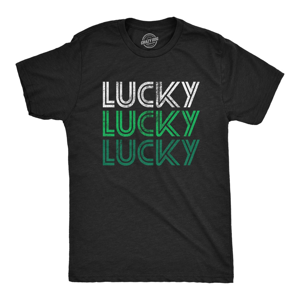Lucky Lucky Lucky Shirt, GREEN Shamrock Shirt, Lucky Irish Shirt, Ireland Drinking TShirt, Irish Shirts, St Patricks Day Shirts.jpg