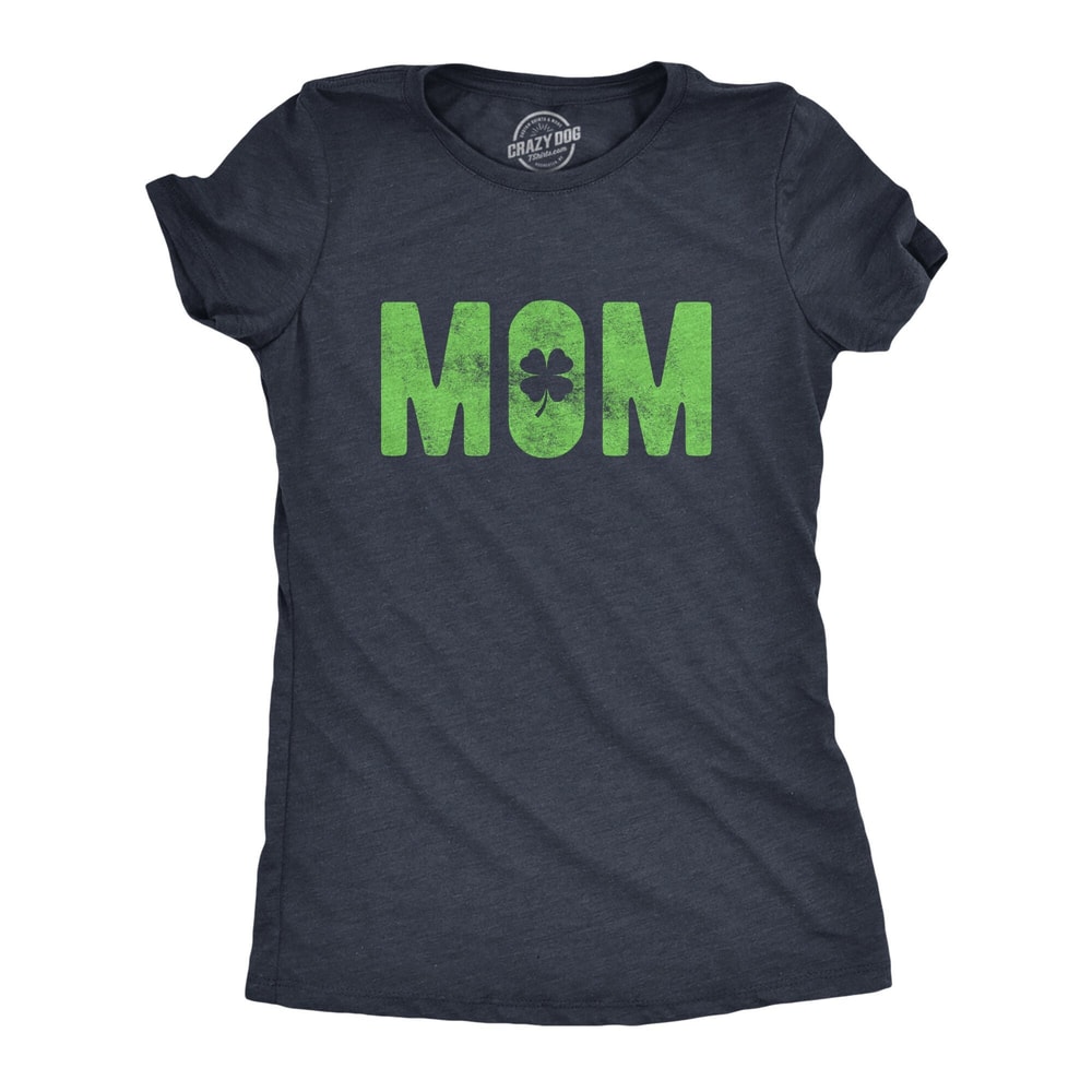 St. Patrick's Day Mom, St Patrick Day Shirt, Luck Of The Irish Green Clover Shirt Woman, Ireland Tee Woman, Funny Shirts Women.jpg