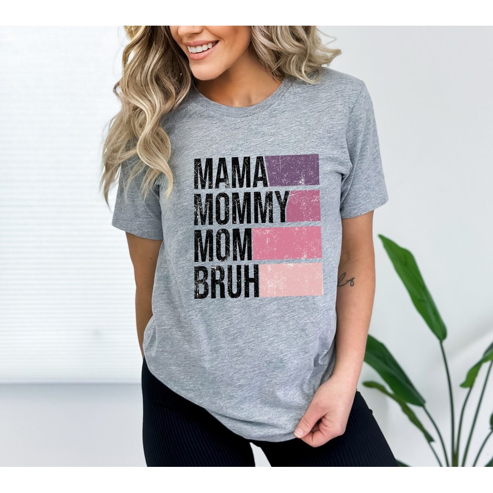 Mama Mommy Mom Bruh,Heart Mom Shirt, Mother's Day Shirt, Mama Shirt, Mom Qualities Shirt,Mom Gift for New Mom, Best Mother's Day Gift.jpg