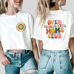 over stimulated moms club shirt, mama shirt, overstimulated mama, happy face mama, moms club tee, retro mama sweatshirt,