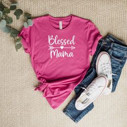 blessed mama shirt, mothers day gift, mother t-shirt, mom life shirt,  cute mom gift, cute mom shirt,  new mom gift, gif