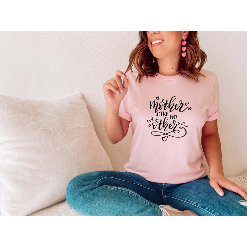 Mother Like No Other Shirt, Mother's Day Shirt, Mother's Day Gift, Gift For Mom, Mom Shirt, Best Mom Shirt,Mother Shirt,Mother Like No Other.jpg