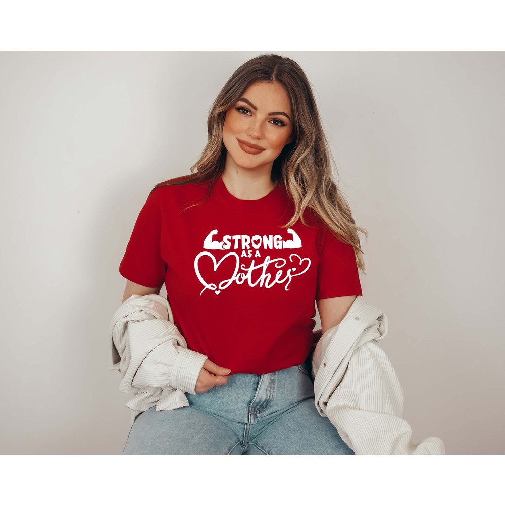 Strong As A Mother Shirt, Mother's Day Shirt, Gift For Mom, inspirational mom shirt, Work Out Aesthetic Shirt, Gymer Gift, Mama Shirt,.jpg