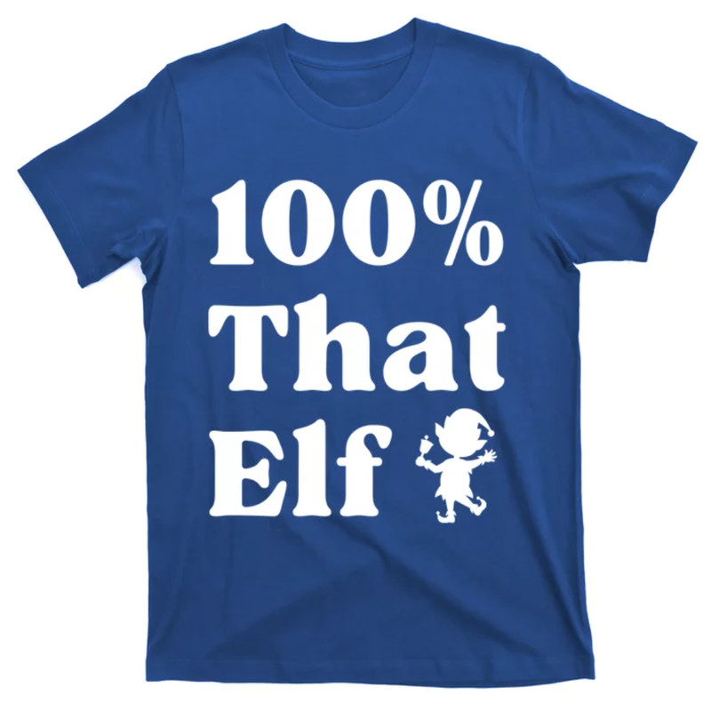 TeeShirtPalace  100 That Elf Funny Christmas Elf Mother Mom Elf Gift T-Shirt.jpg