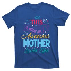awesome mother mama queen mom mum the best gift t-shirt