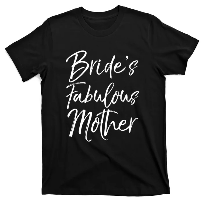 TeeShirtPalace Bride's Fabulous Mother Shirts For Women Mom Wedding T-Shirt.jpg
