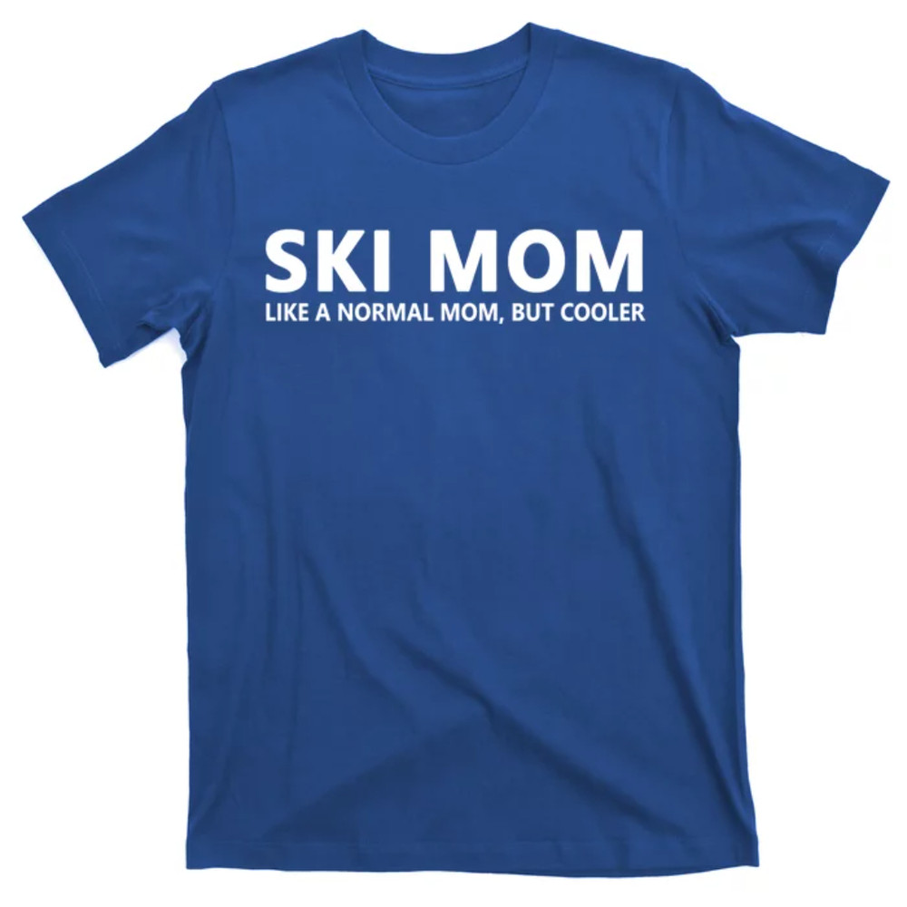 TeeShirtPalace Funny Skiing Mother Ski Mom Gift T-Shirt.jpg