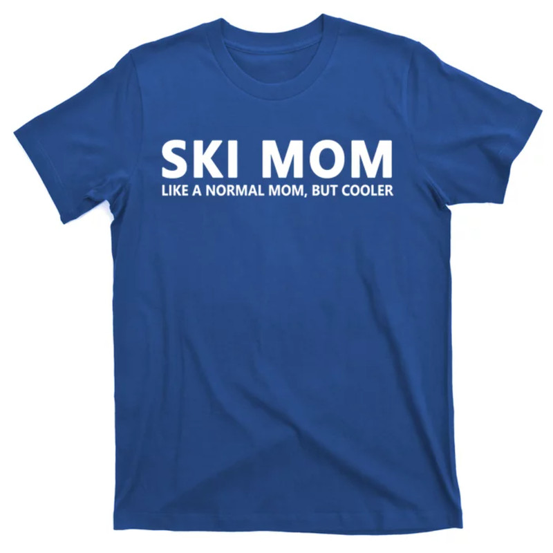 TeeShirtPalace Funny Skiing Mother Ski Mom Gift T-Shirt.jpg