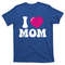 TeeShirtPalace I Love My Mom Valentine's Day Mother's Day For Mother Mommy Gift T-Shirt.jpg