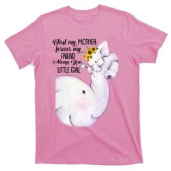 just my mother forever my friend always year little girl t-shirt