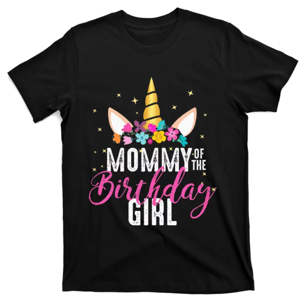 TeeShirtPalace  Mommy Of The Birthday Girl Mother Gift Unicorn Birthday T-Shirt.jpg