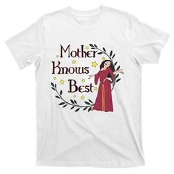 mother knows best diz nee mom mothers day mother gothel t-shirt