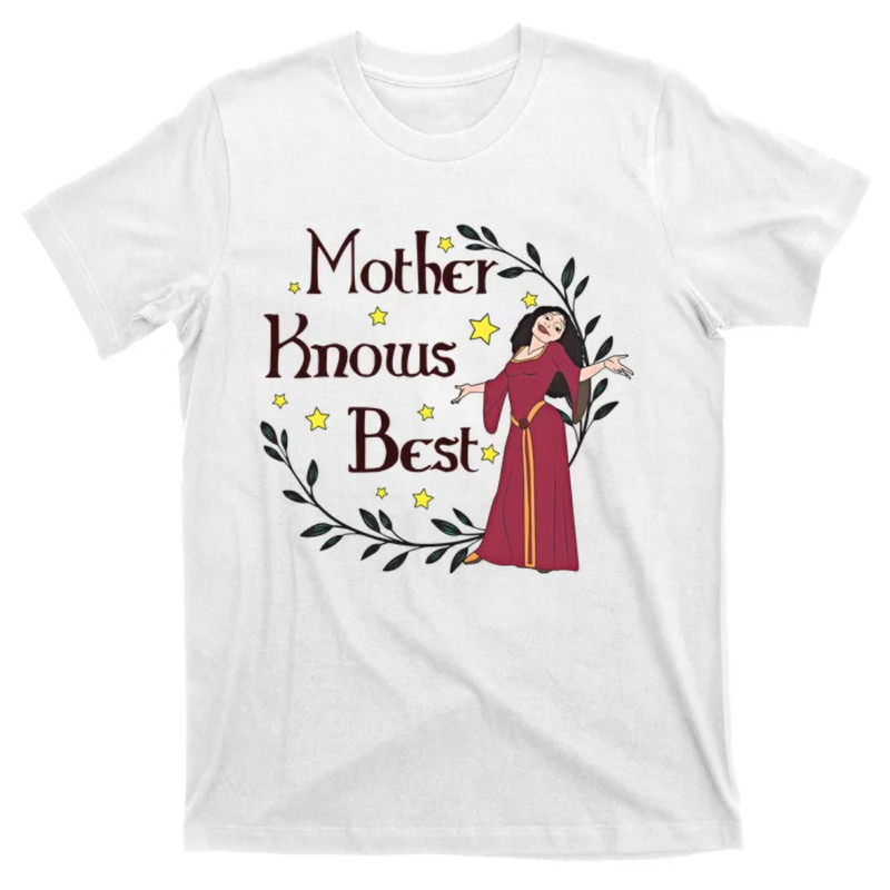 TeeShirtPalace Mother Knows Best Diz Nee Mom Mother's Day Mother Gothel T-Shirt.jpg