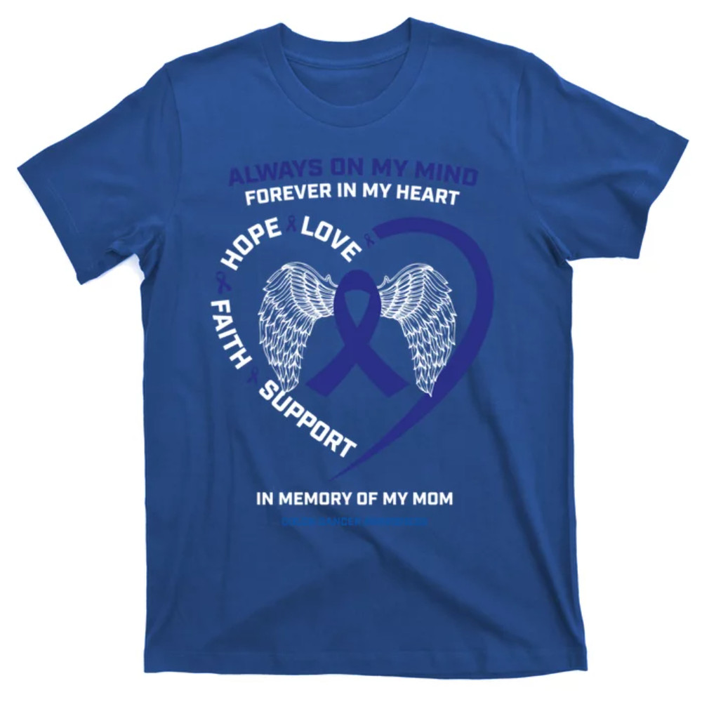 TeeShirtPalace Remembrance Mother In Memory Of Mom Colon Cancer Awareness Gift T-Shirt.jpg