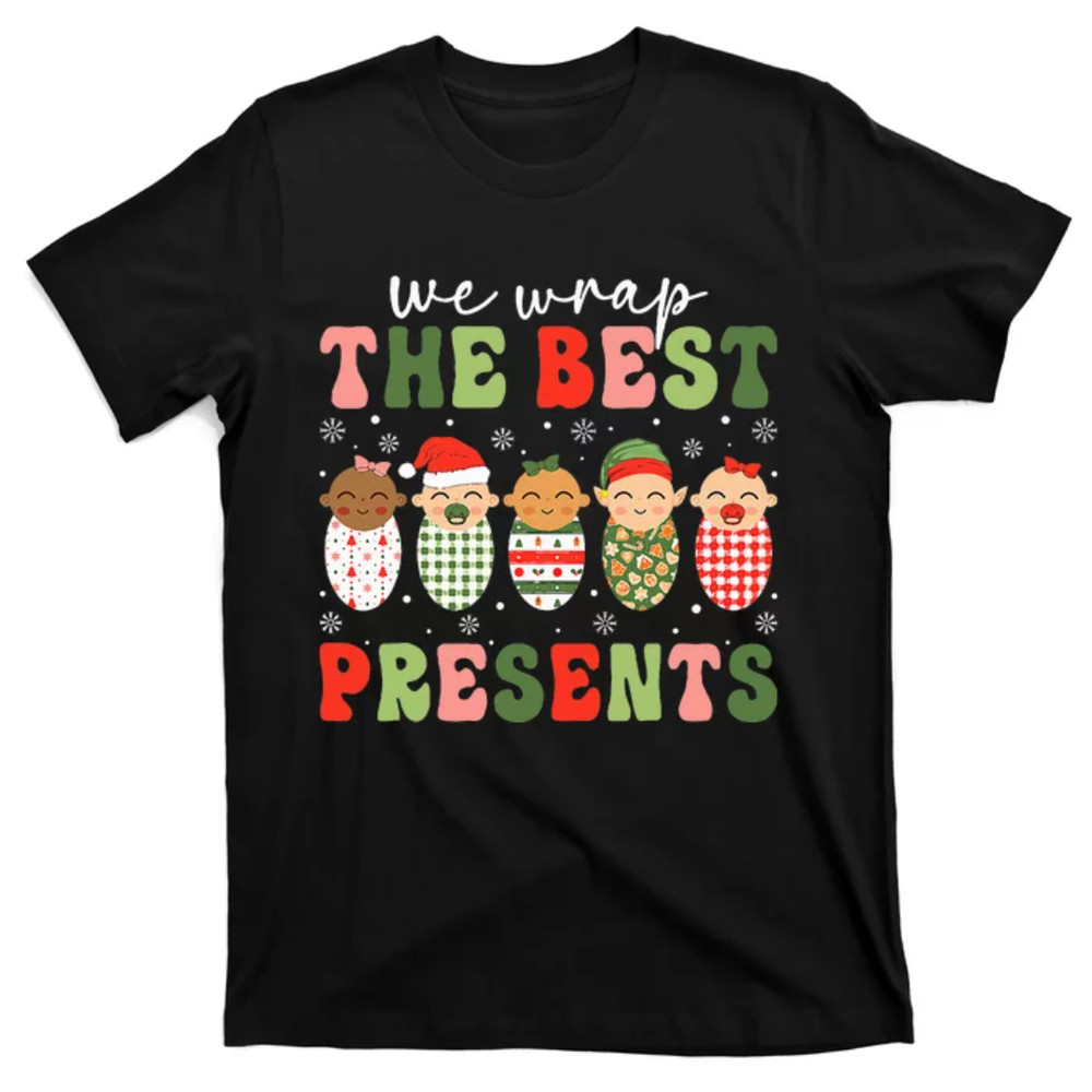 TeeShirtPalace We Wrap The Best Presents Nicu Nurse Mother Baby Christmas T-Shirt.jpg