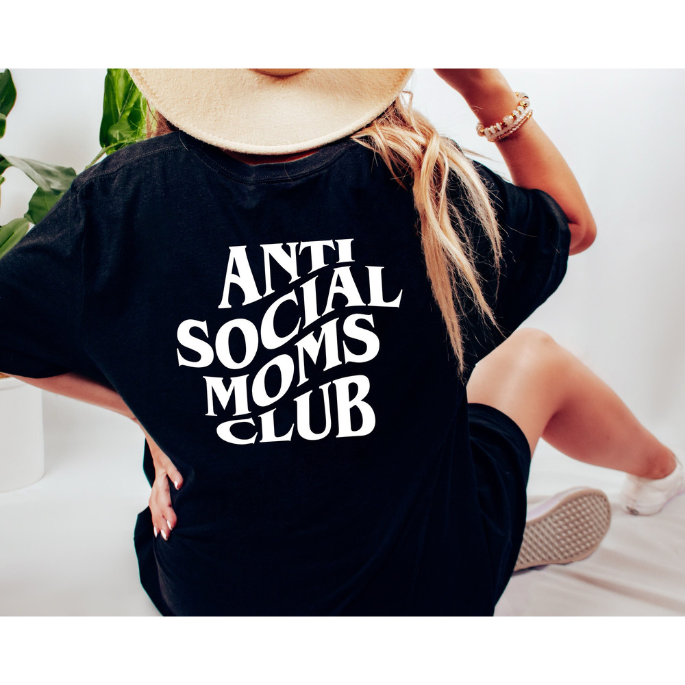Anti Social Moms Club Shirt Mama tshirt Mama shirt Mama Tee Mom Life Shirt Mom Tshirt Mama Tshirt Gift for Mama, Gift for Mom.jpg