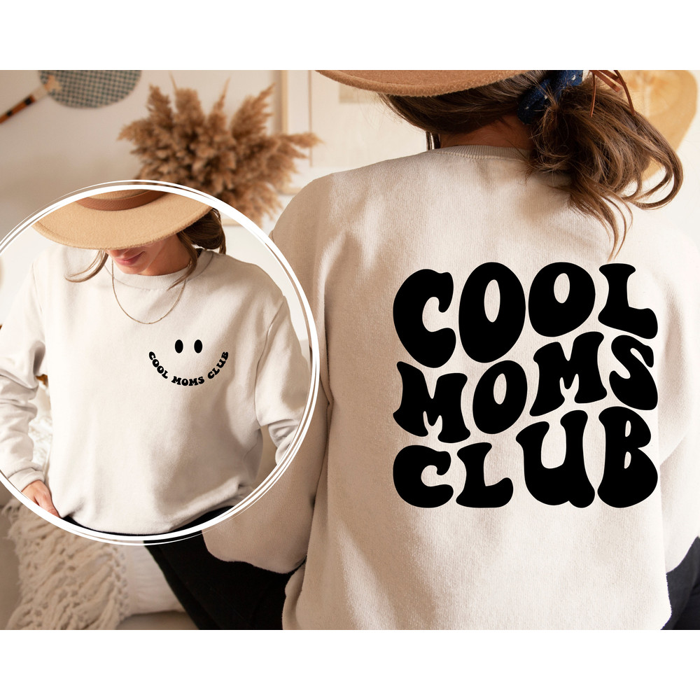 Cool Moms Club Printed Front and Back Sweatshirt and Hoodie, Cool Mom Sweatshirt, Cool Mom Hoodie 1.jpg