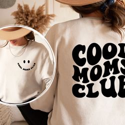 cool moms club printed front and back sweatshirt and hoodie, cool mom sweatshirt, cool mom hoodie 1