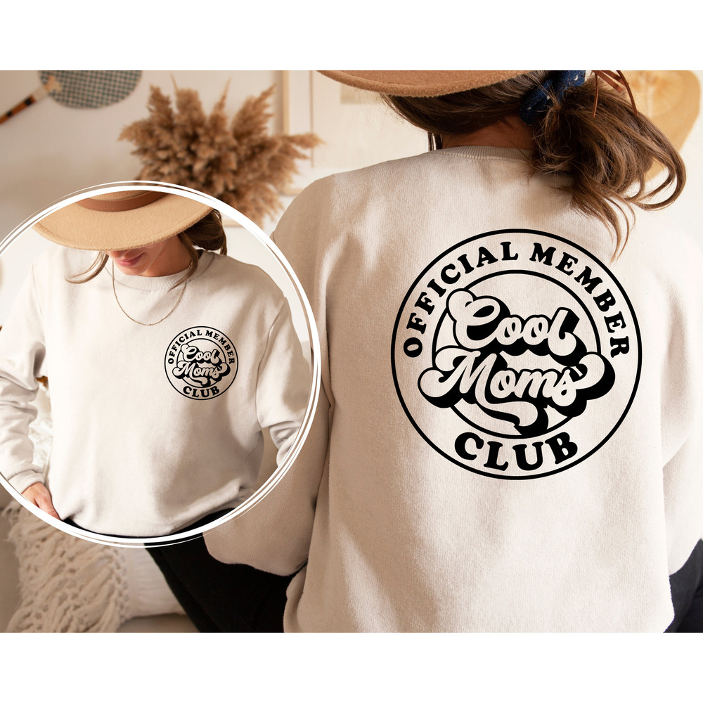 Cool Moms Club Printed Front and Back Sweatshirt and Hoodie, Cool Mom Sweatshirt, Cool Mom Hoodie 2.jpg