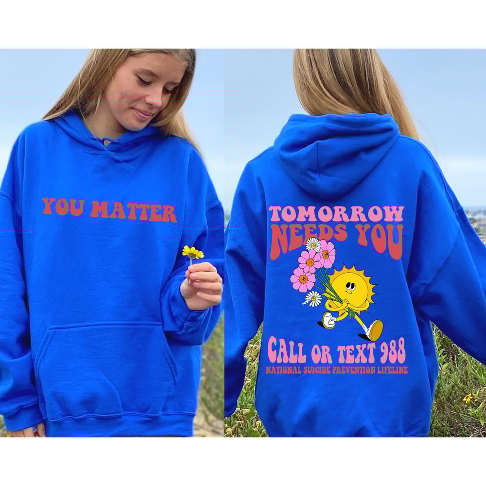 Tomorrow Needs You Crewneck Sweatshirt, Mental Health Hoodie, Aesthetic HoodieMental Health Sweatshirt, Mental Health Awareness Hoodie, 1.jpg