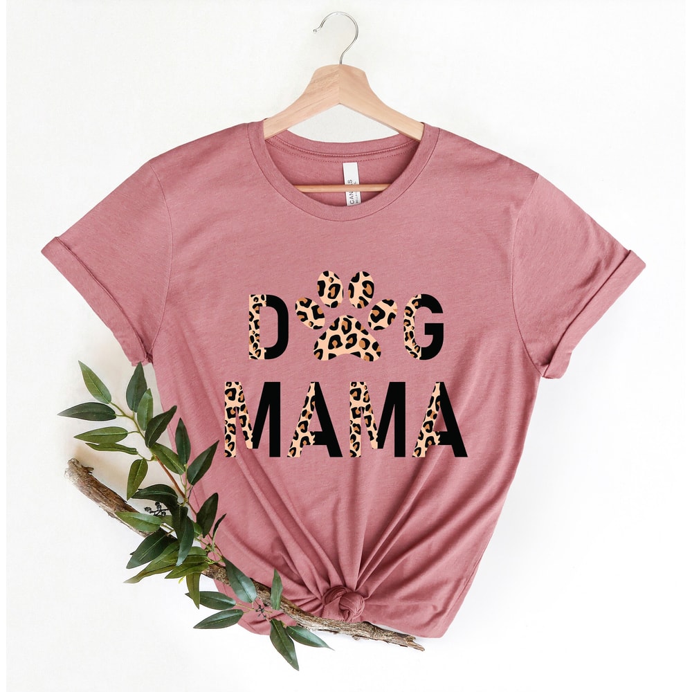 Dog Mom Shirt, Dog Mama Shirt, Dog Mom Gift, Dog Mom T shirt, Dog Mom T-Shirt, Gift For Her, Animal Love, Fur Mama, Dog Mom Shirt for Women 3.jpg