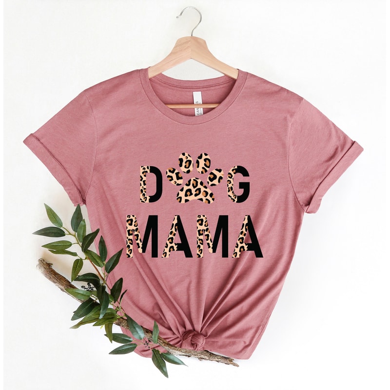 Dog Mom Shirt, Dog Mama Shirt, Dog Mom Gift, Dog Mom T shirt, Dog Mom T-Shirt, Gift For Her, Animal Love, Fur Mama, Dog Mom Shirt for Women 3.jpg