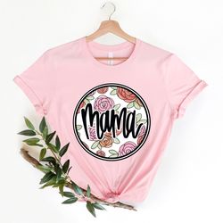 mama floral shirt - floral mom shirt - gift for wife - mama shirt, first mothers day - gifts for women, cute mothers day