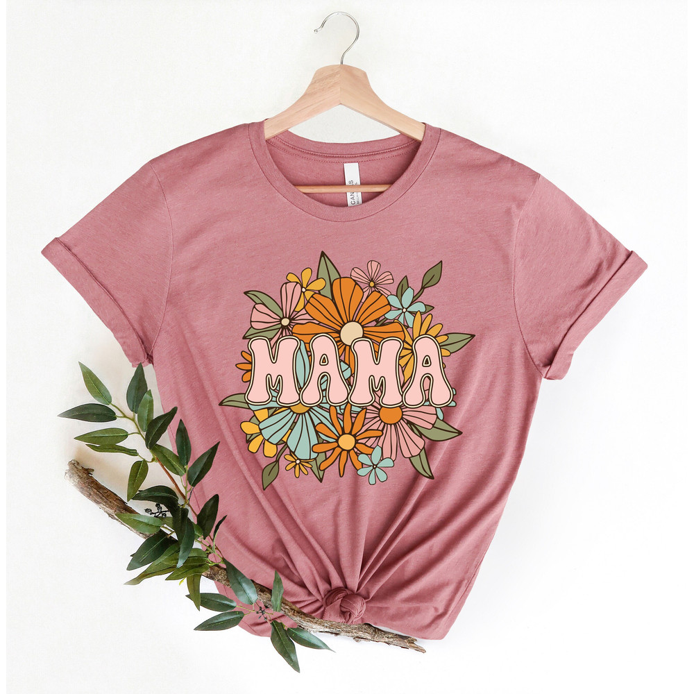 Mama Shirt, Mothers Day Shirt, Mother's Day Gift, Mom Shirt, Cute Gift for Moms, Mother's Days Mama Shirt, Mama Shirt with Flowers, Mama Tee.jpg