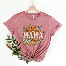 mama shirt, mothers day shirt, mothers day gift, mom shirt, cute gift for moms, mothers days mama shirt, mama shirt with