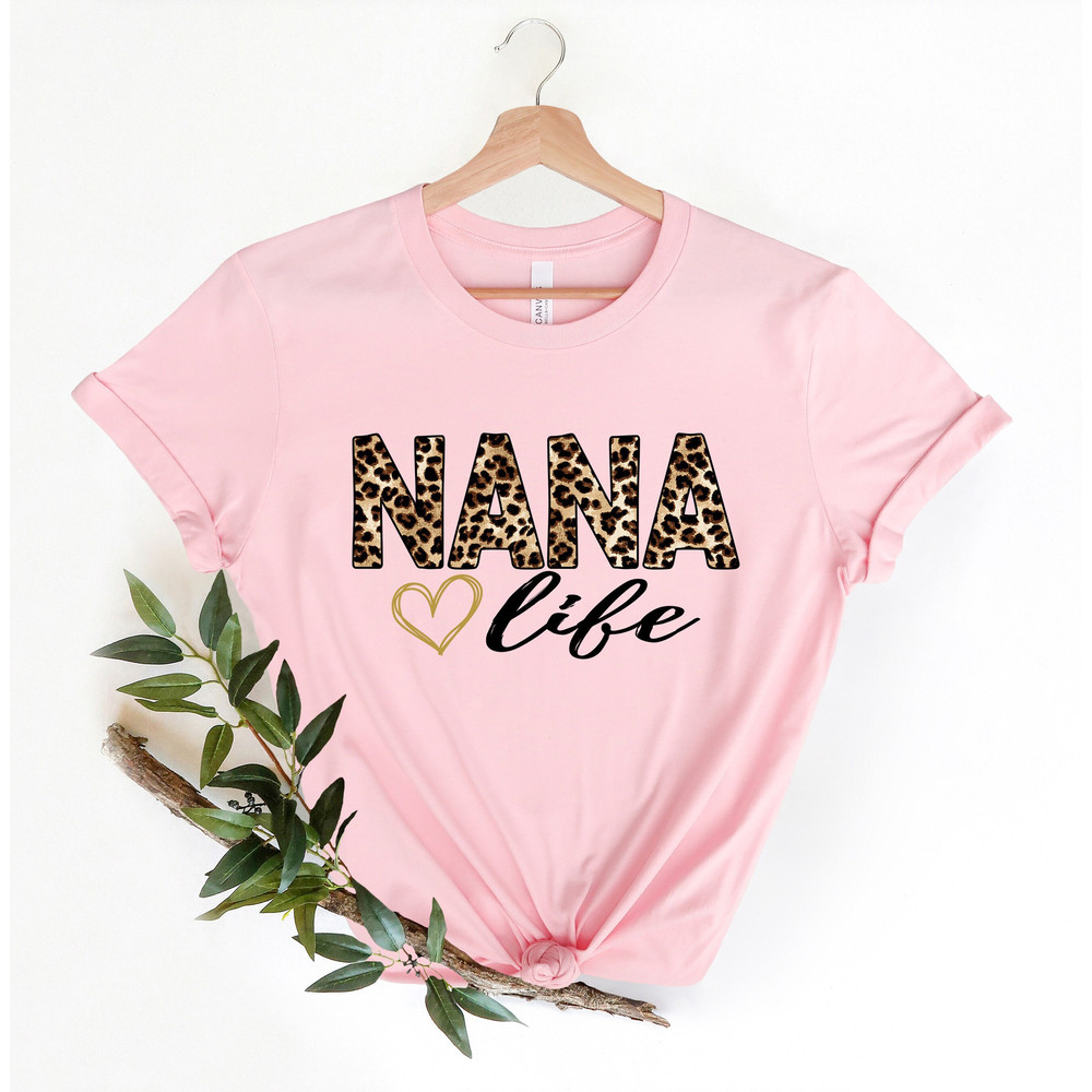 Nana Shirt, Nana Life Shirt, Leopard Nana Shirt, Leopard Nana T-Shirt, Mothers Day Shirt, Mothers Day, Mothers Day T Shirt, Christmas Shirt.jpg