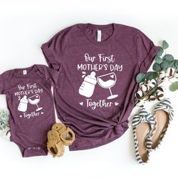 our first mothers day together tshirt, mothers day gift, design mothers day t-shirt, first mothers day gift, gift for mo