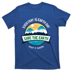 Make Everyday Earth Day Saving Mother Earth Landscape Design Gift T-Shirt