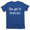 TeeShirtPalace She Got It From Me Mom And Me Matching Mother Daughter Gift T-Shirt.jpg