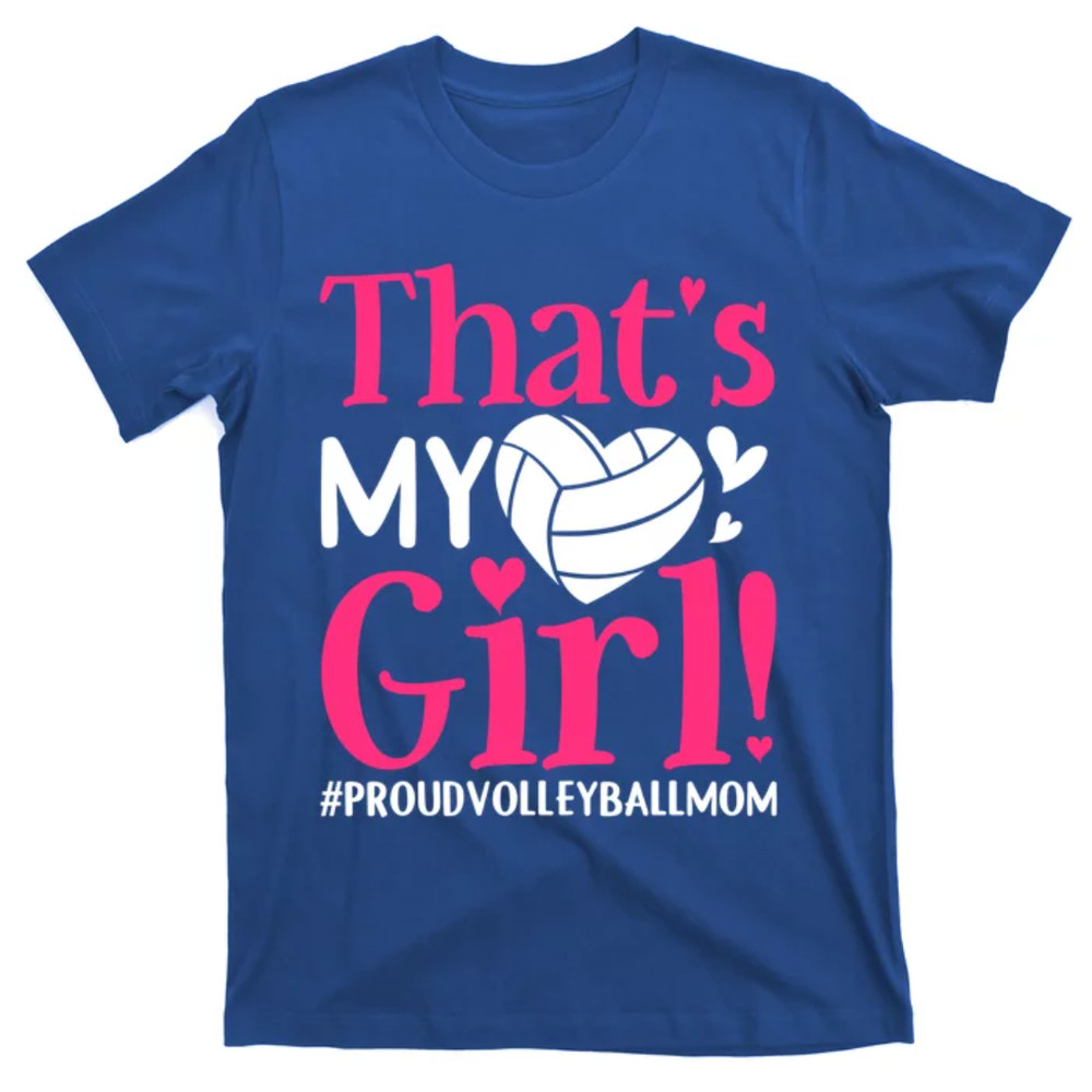 TeeShirtPalace  That's My Proud Volleyball Mom Mama Mother Mother's Day Gift T-Shirt.jpg