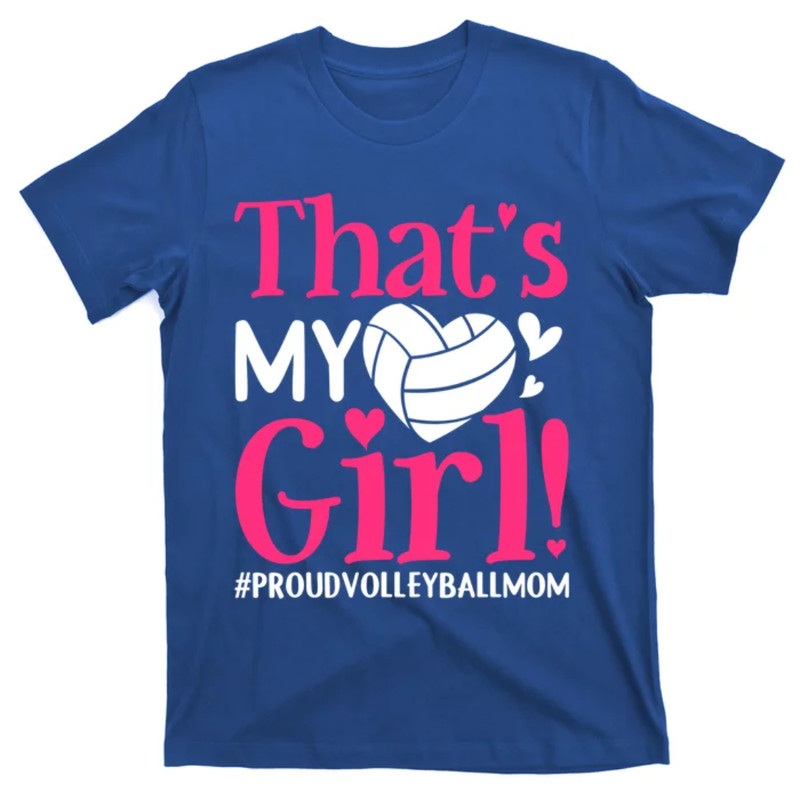 TeeShirtPalace  That's My Proud Volleyball Mom Mama Mother Mother's Day Gift T-Shirt.jpg