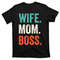 TeeShirtPalace Wife Mom Boss Shirts Mothers Day Boss T-Shirt.jpg