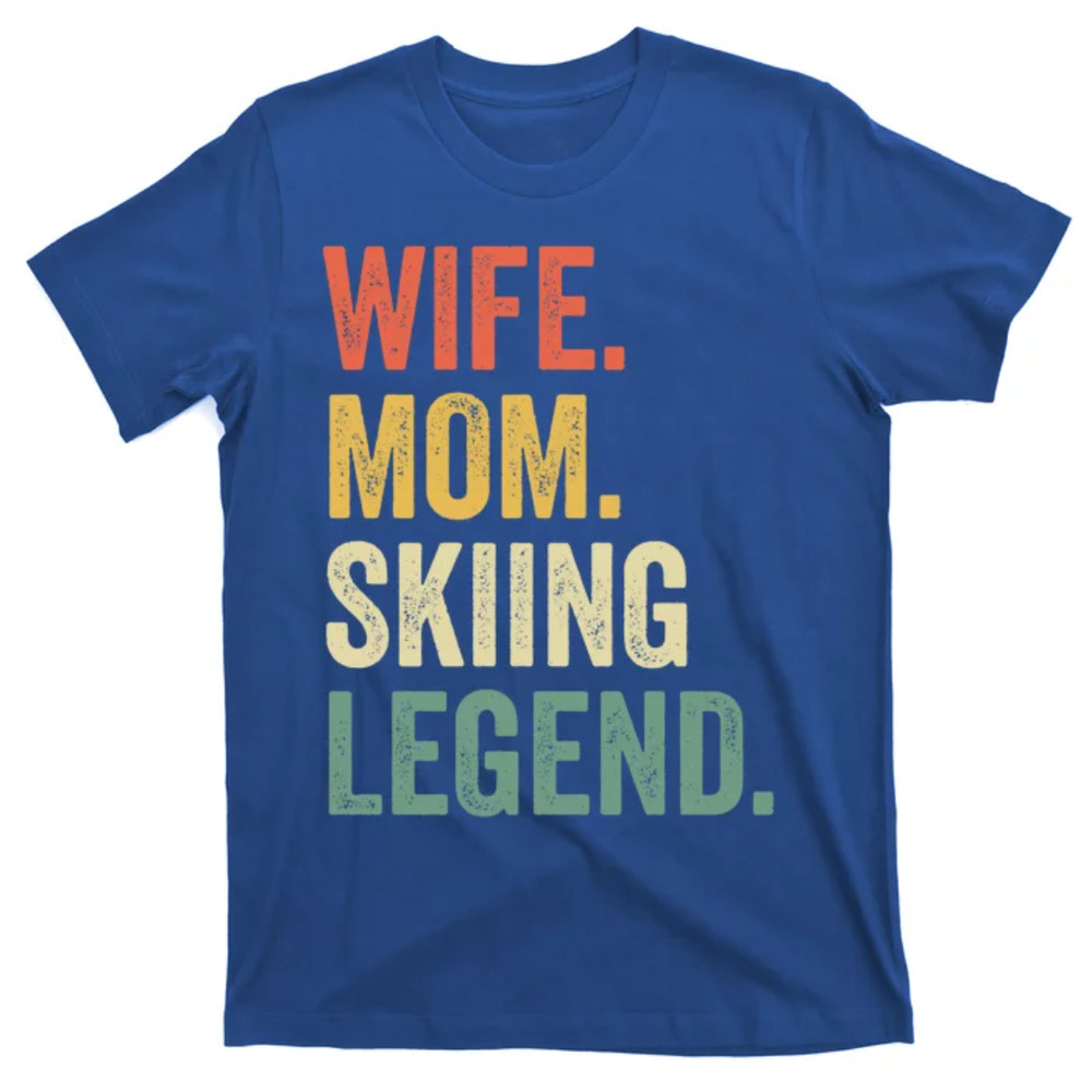 TeeShirtPalace  Wife Mom Skiing Legend Funny Skier Mother Vintage Gift T-Shirt.jpg